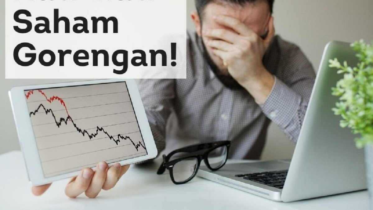 Cara Menghindari Saham Gorengan dan Investasi Berisiko Tinggi