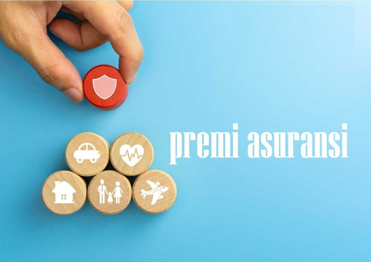 Inilah Tips Menentukan Besaran Premi Asuransi yang Masuk Akal